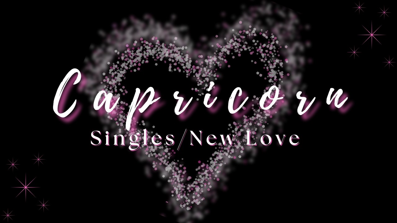 Capricorn ♑ | Someone Steady Changes Everything | Singles/New Love
