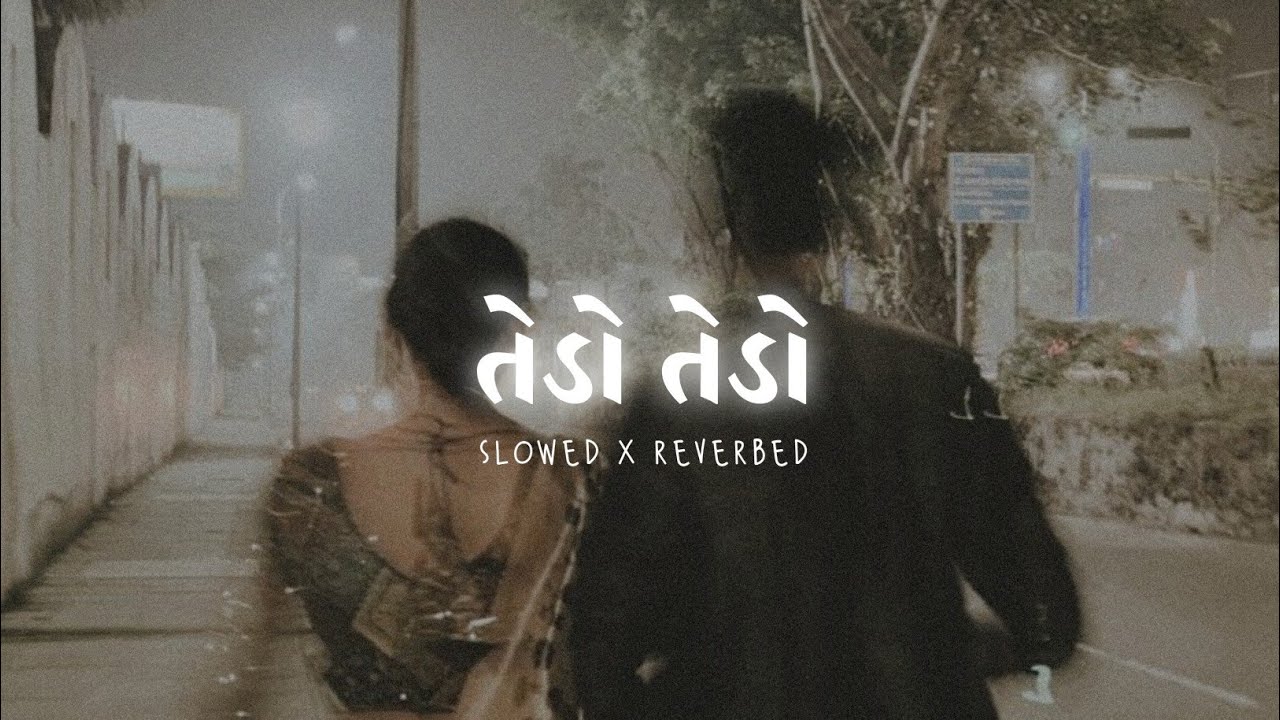 Tedo Tedo | Slowed & Reverb | Dworld Music