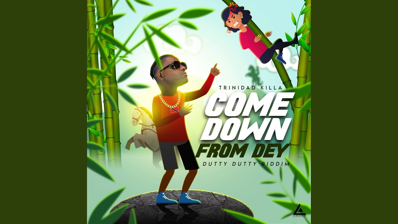Come Down From Dey (feat. Trinidad Killa & Versatyle)