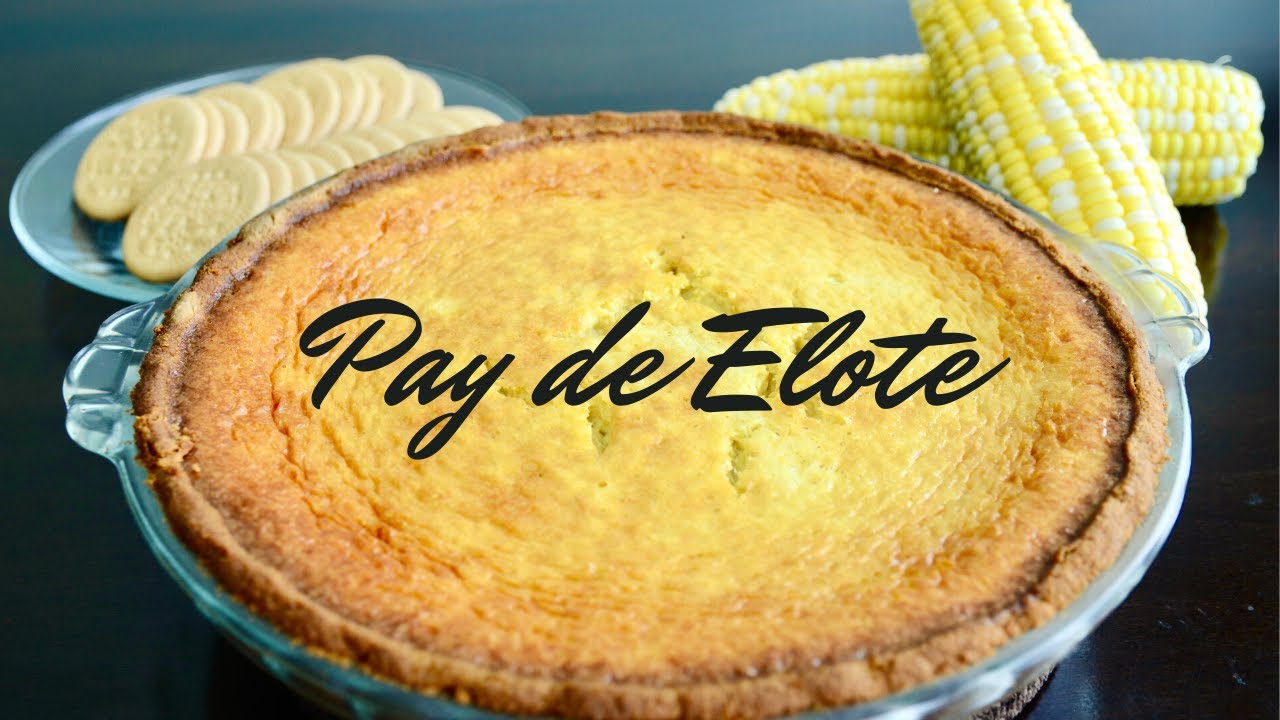¡Rico Pay de Elote!