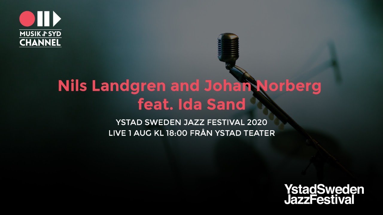 Ystad Sweden Jazz Festival 2020 - Nils Landgren and Johan Norberg feat. Ida Sand