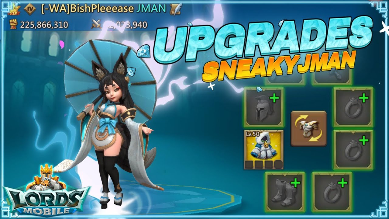 GEAR UPGRADES FOR SNEAKYJMAN! LORDS MOBILE