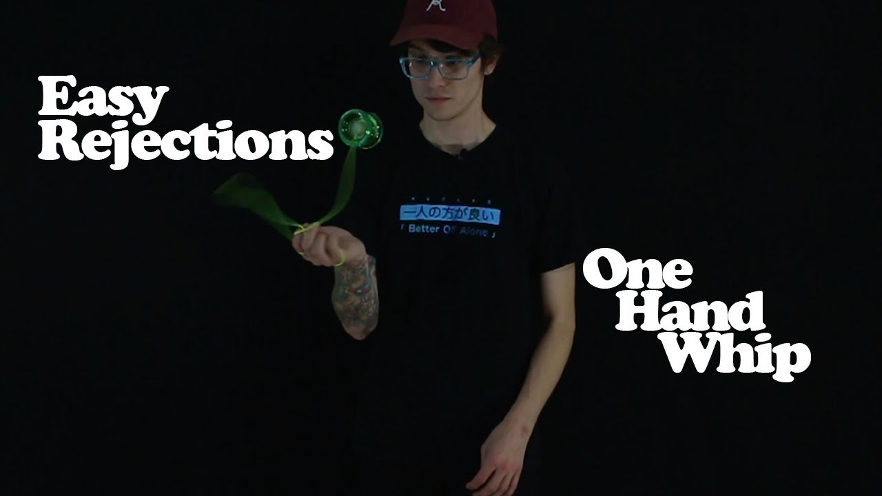 Easy YoYo Rejections - One Hand Whips