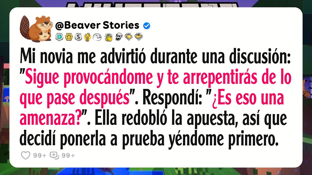 Mi novia me advirtió durante una discusión: 