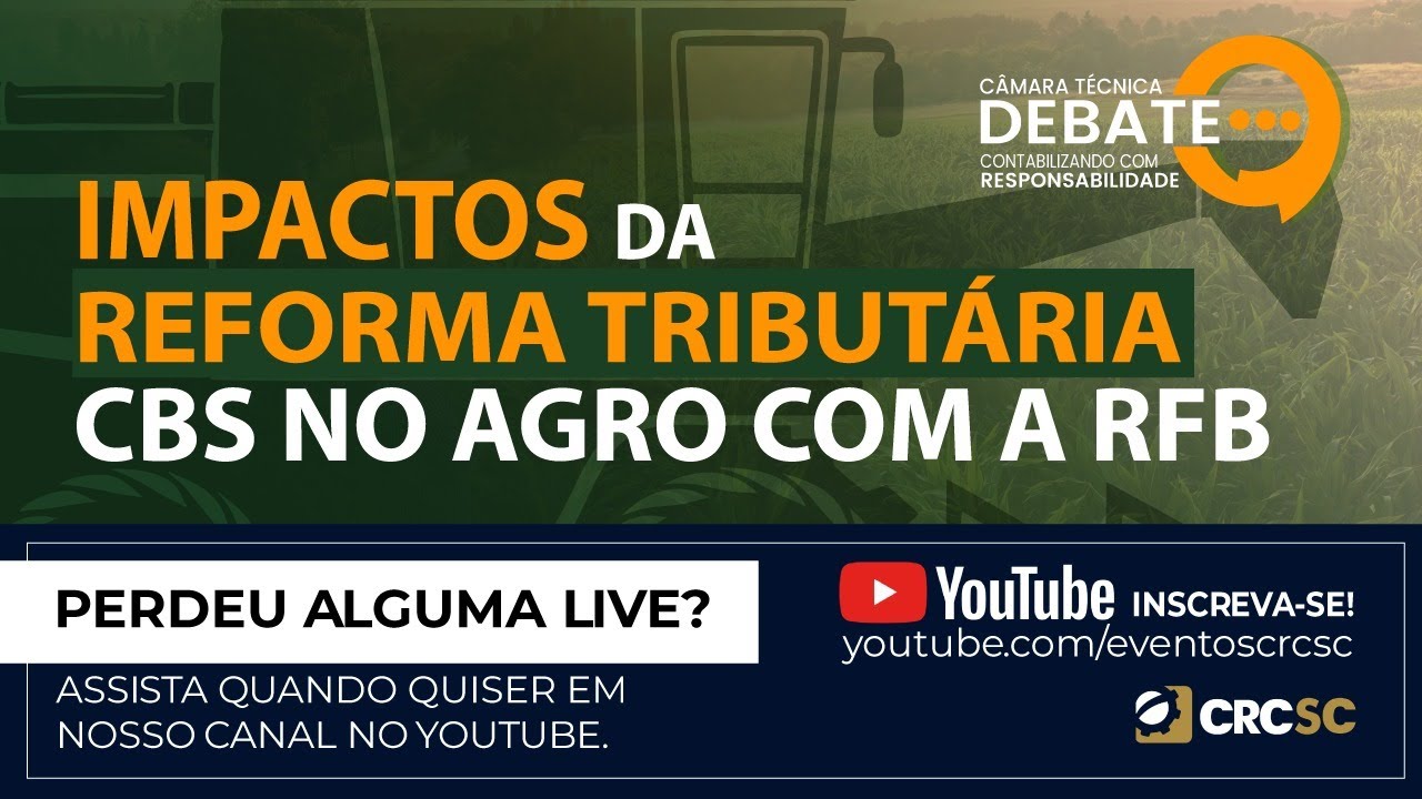 Câmara Técnica Debate “Impactos da Reforma Tributária CBS no Agro com a RFB”