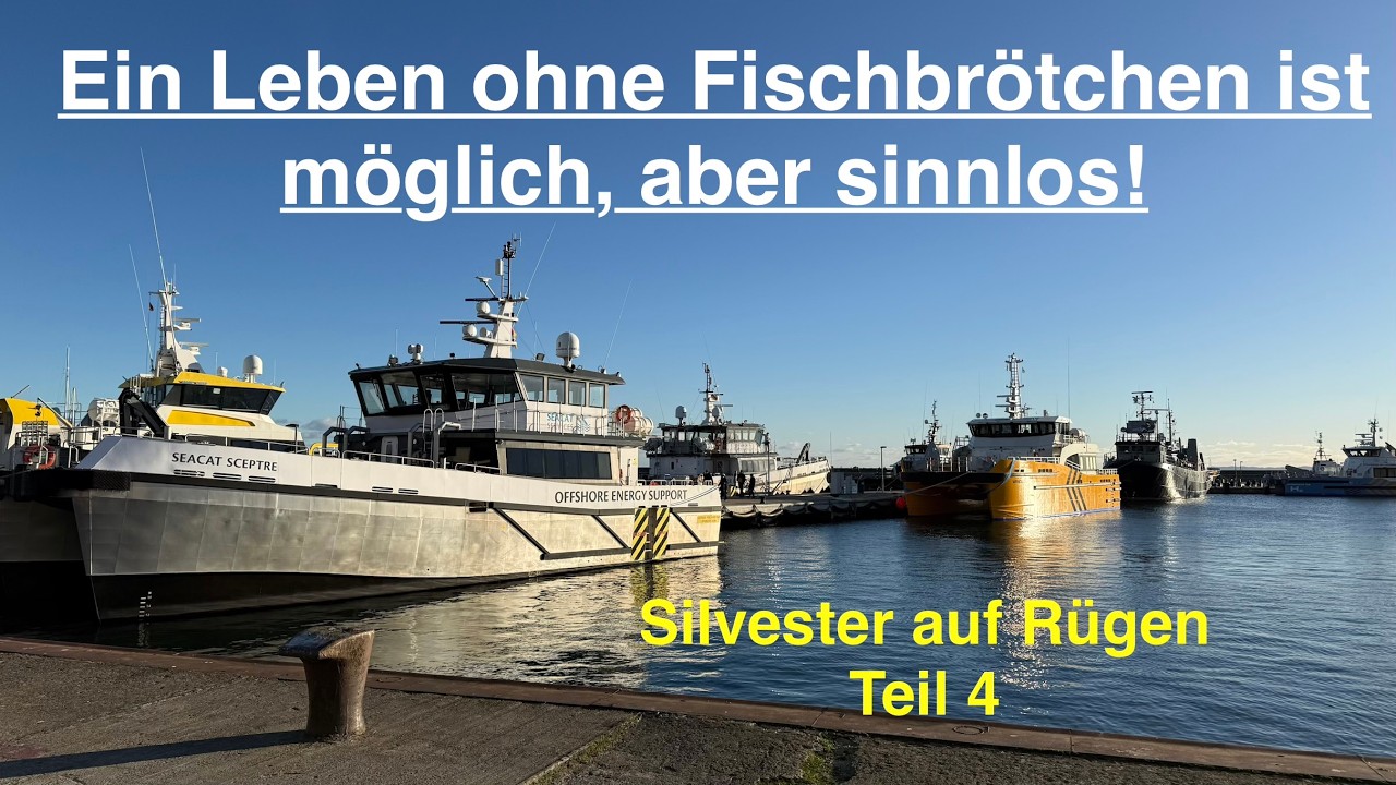 Ein Leben ohne Fischbrötchen? - Jahreswechsel auf Rügen Teil 4