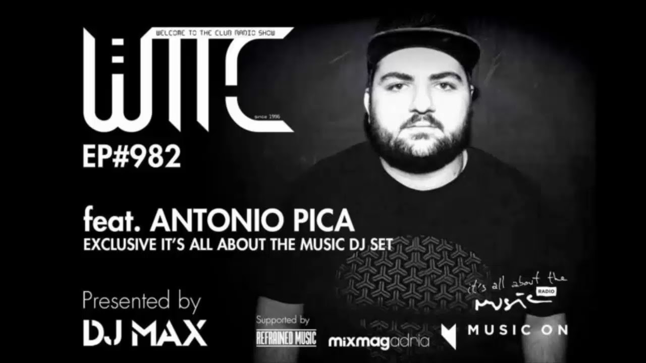 Antonio Pica - DJ MAX Welcome To The Club 982 - It's All About The Music