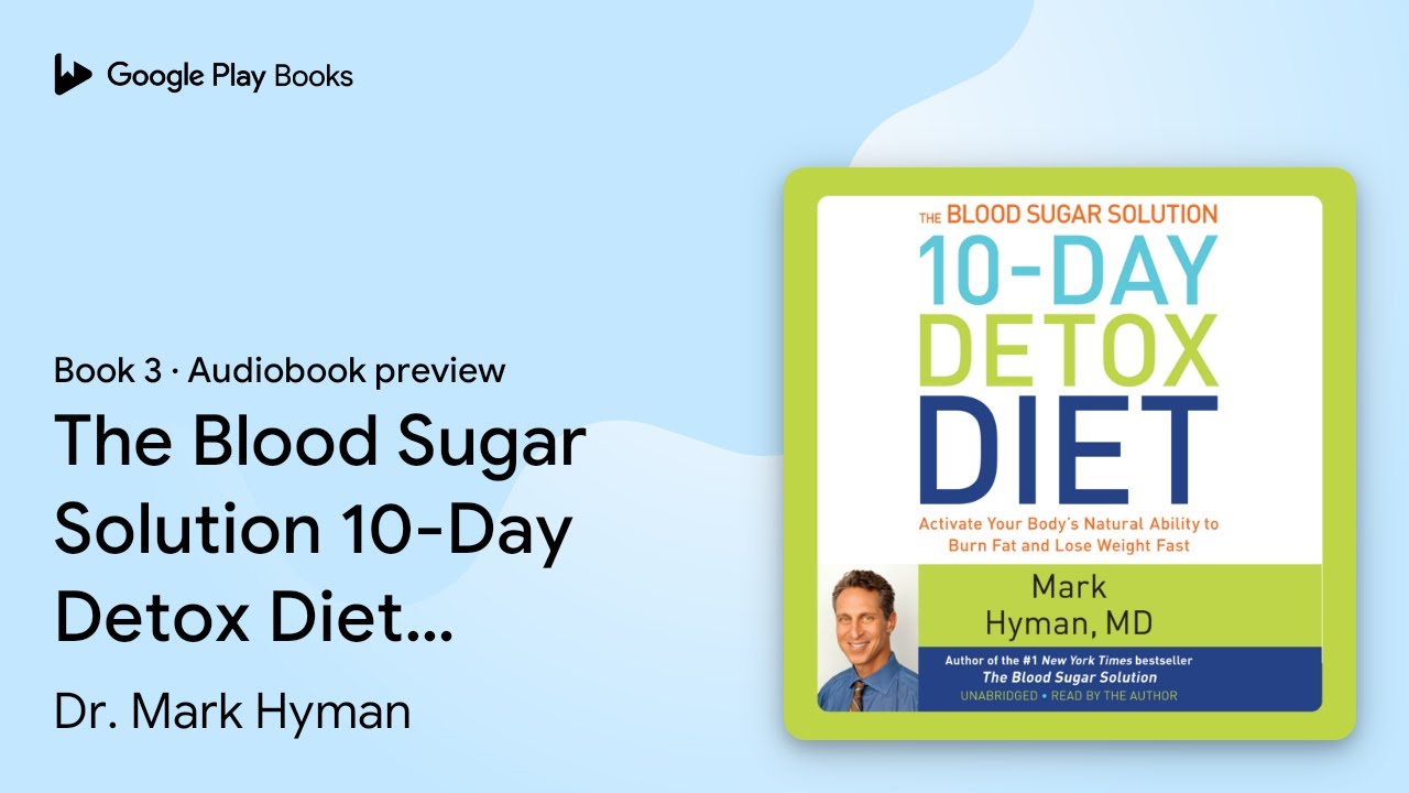The Blood Sugar Solution 10-Day Detox Diet:&hellip; by Dr. Mark Hyman &middot; Audiobook preview