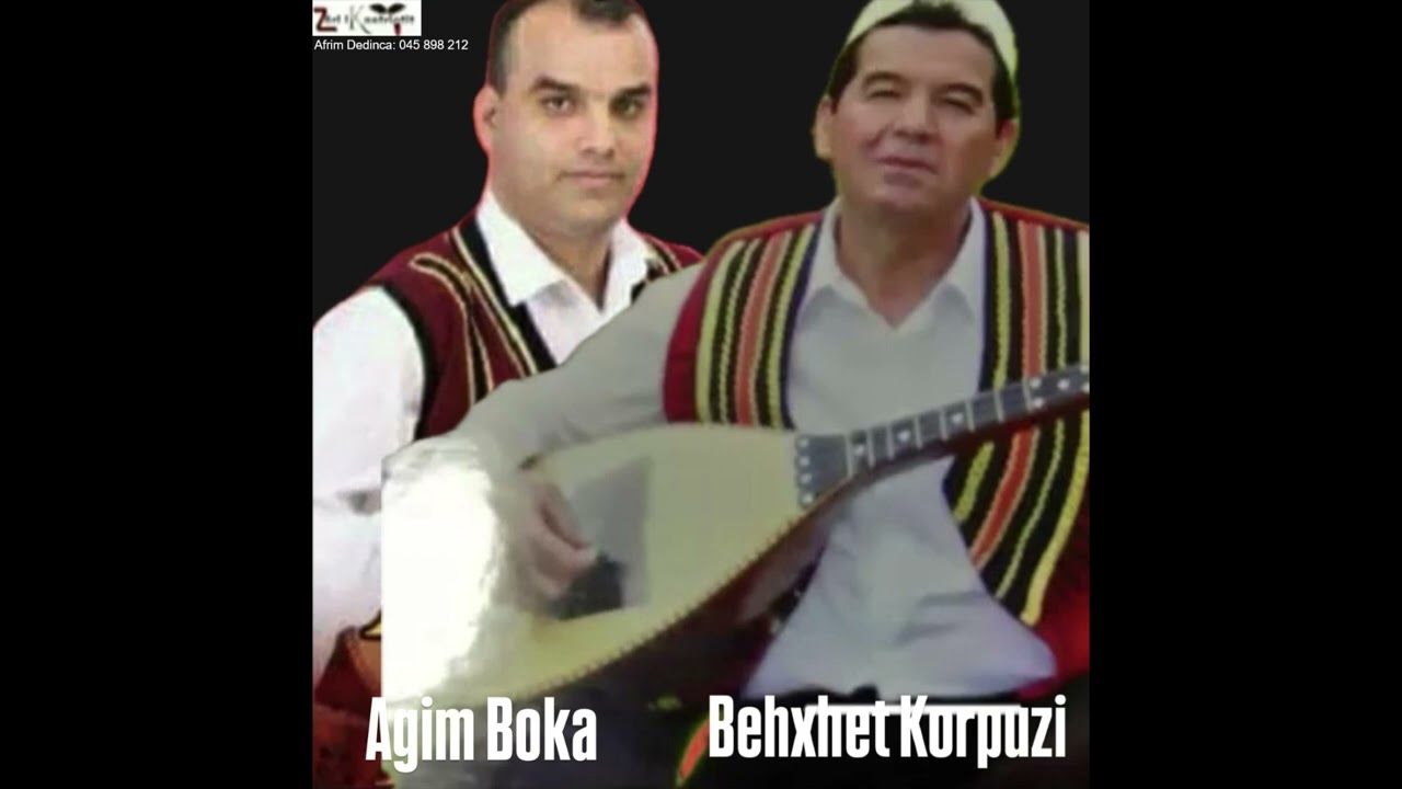 Behxhet Korpuzi & Agim Boka - Popullore 4