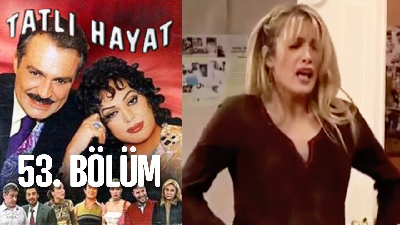 Tatlı Hayat 53. Bölüm