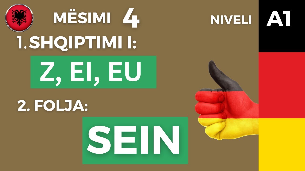 Mësimi 4. Shqiptimi i germave: z, ei, eu. Folja 