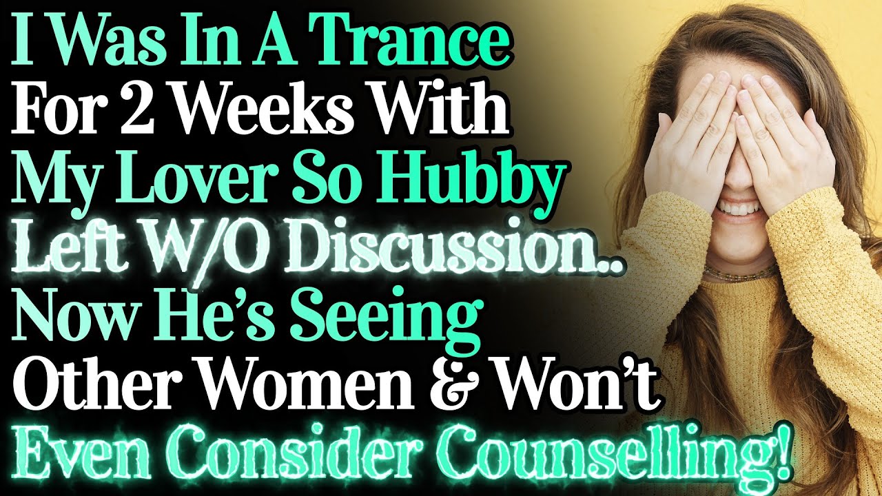 I Was In A Trance For 2 Weeks With Lover So Hubby Left W/O A Discussion & Wont Give Us A Chance!