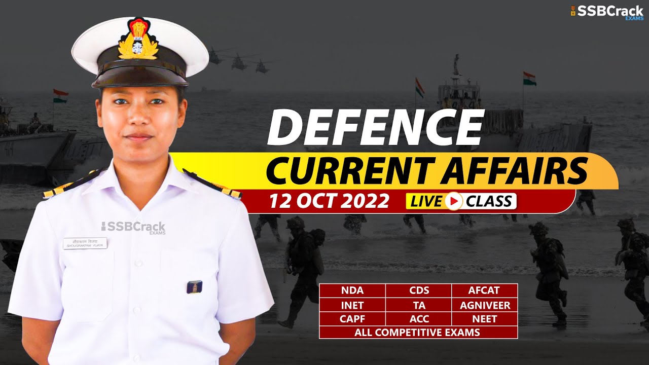12 October 2022 | Defence Current Affairs For NDA CDS AFCAT SSB Interview