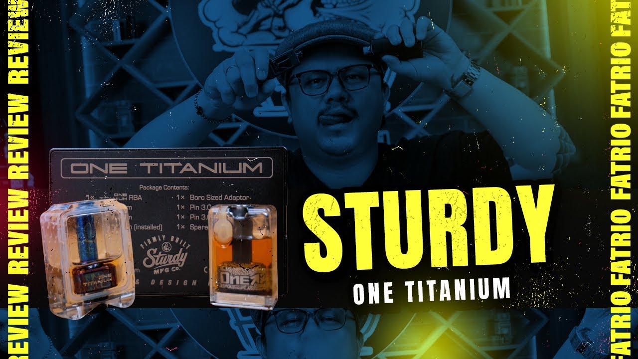 STURDY ONE TITANIUM RBA! | BISA DI DOTAIO BISA JUGA DI BORO AIO! RASA? ENAK!!! COBAIN!!