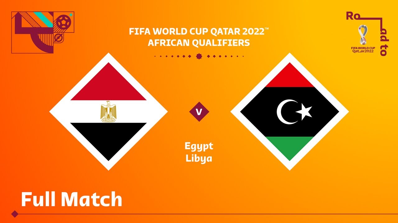 Egypt v Libya | FIFA World Cup Qatar 2022 Qualifier | Full Match