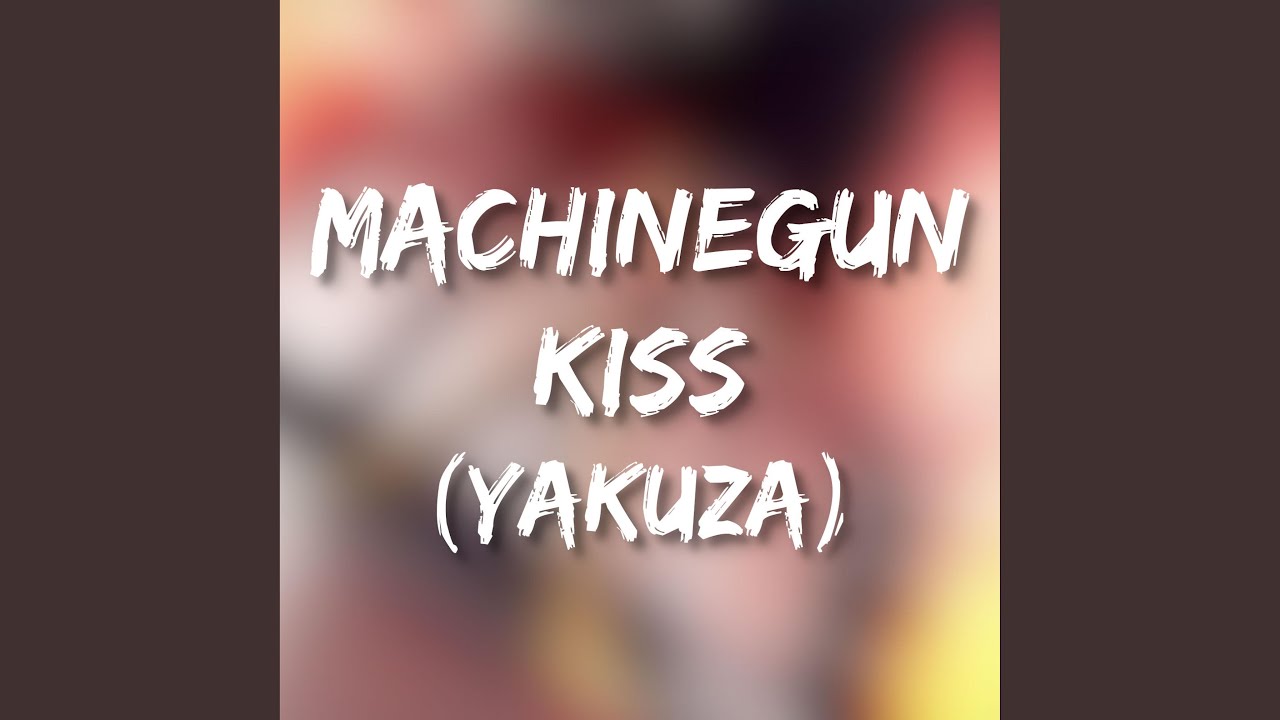 MachineGun Kiss (English Version)