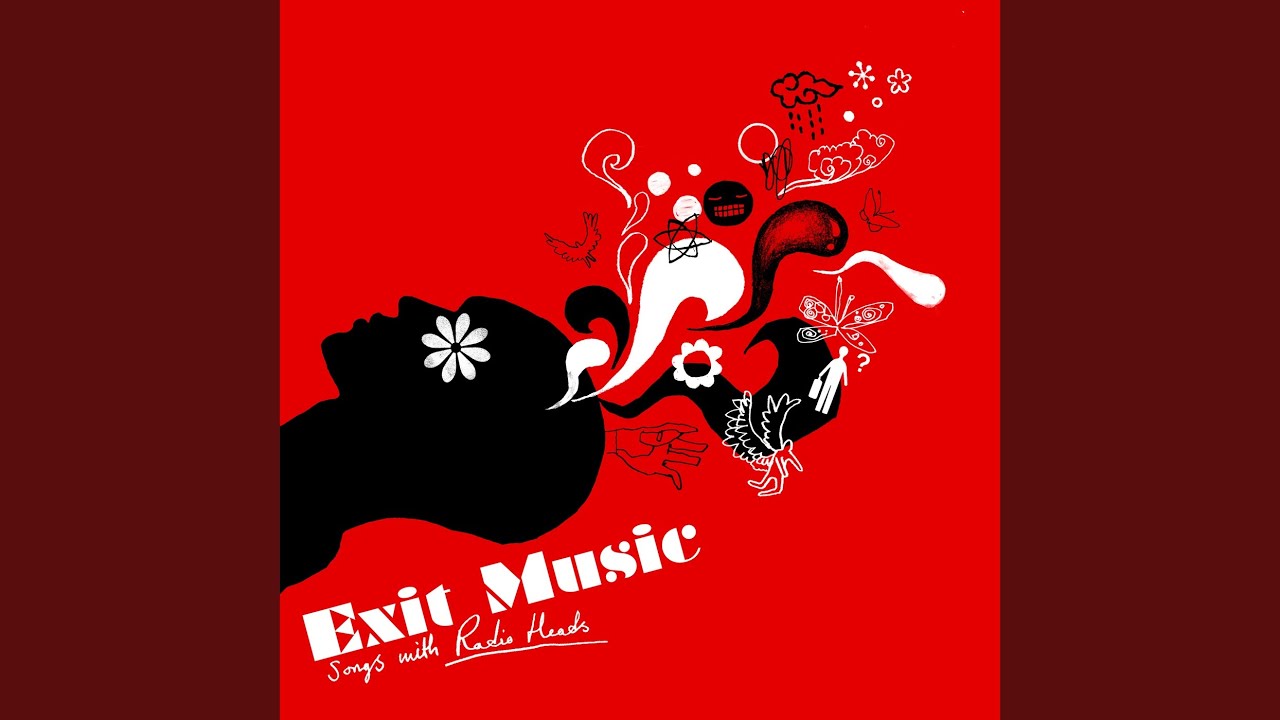 Exit Music (For a Film)