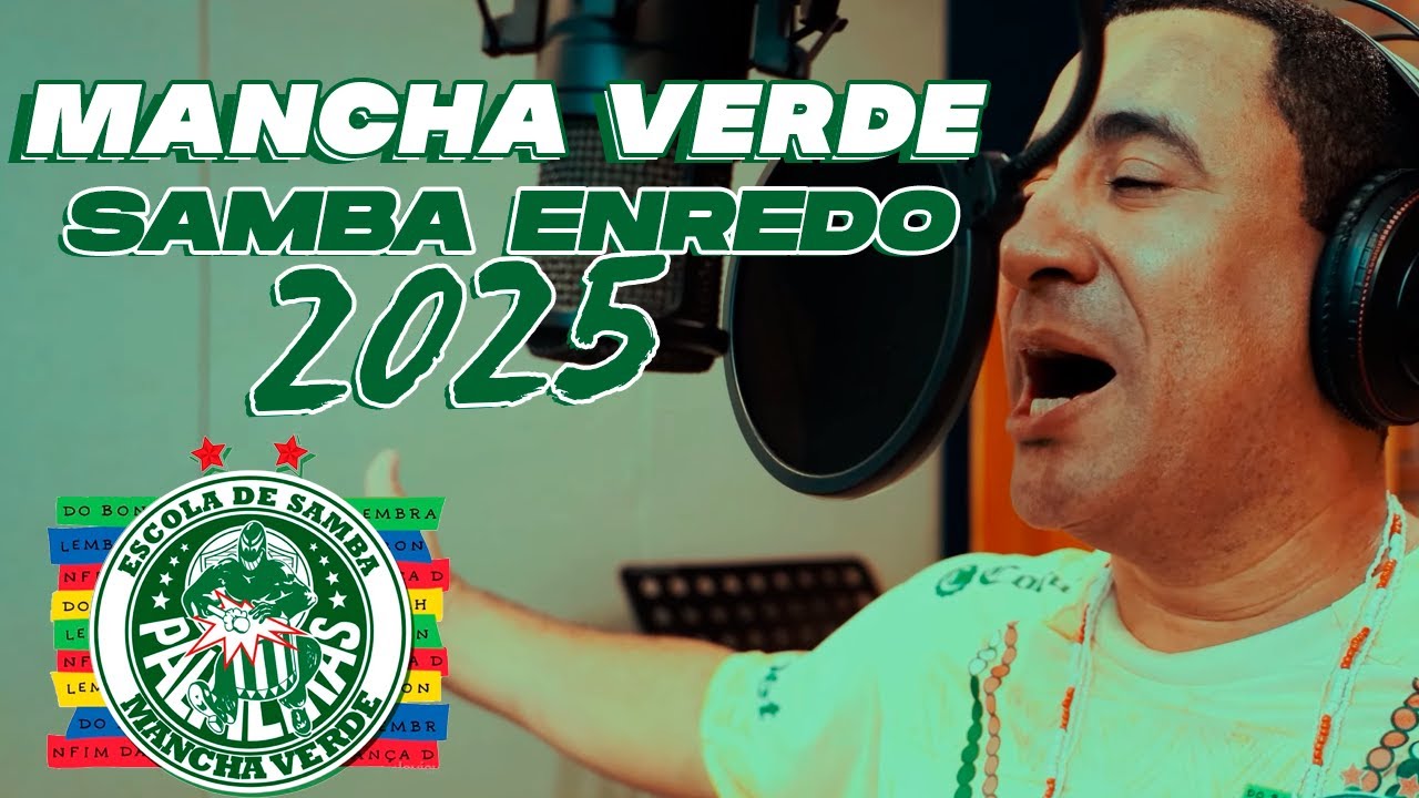 MANCHA VERDE - SAMBA ENREDO 2025 (Clipe Oficial)