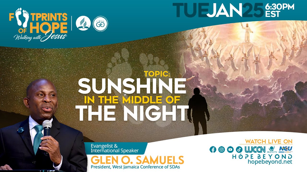 Sunshine in the Middle of the Night || Footprints of Hope | Pastor Glen Samuels | Tues, Jan 25, 2022