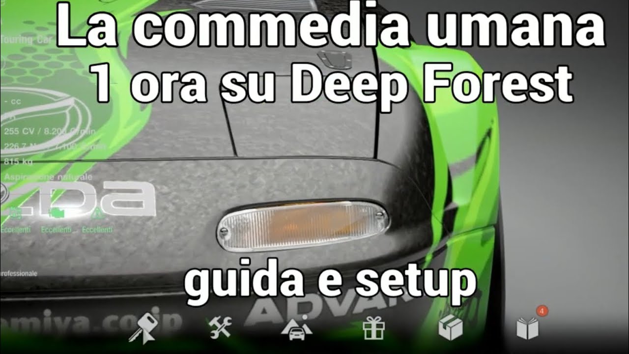 GT7 - La commedia umana - Deep Forest 1 ora, Strategia e setup.