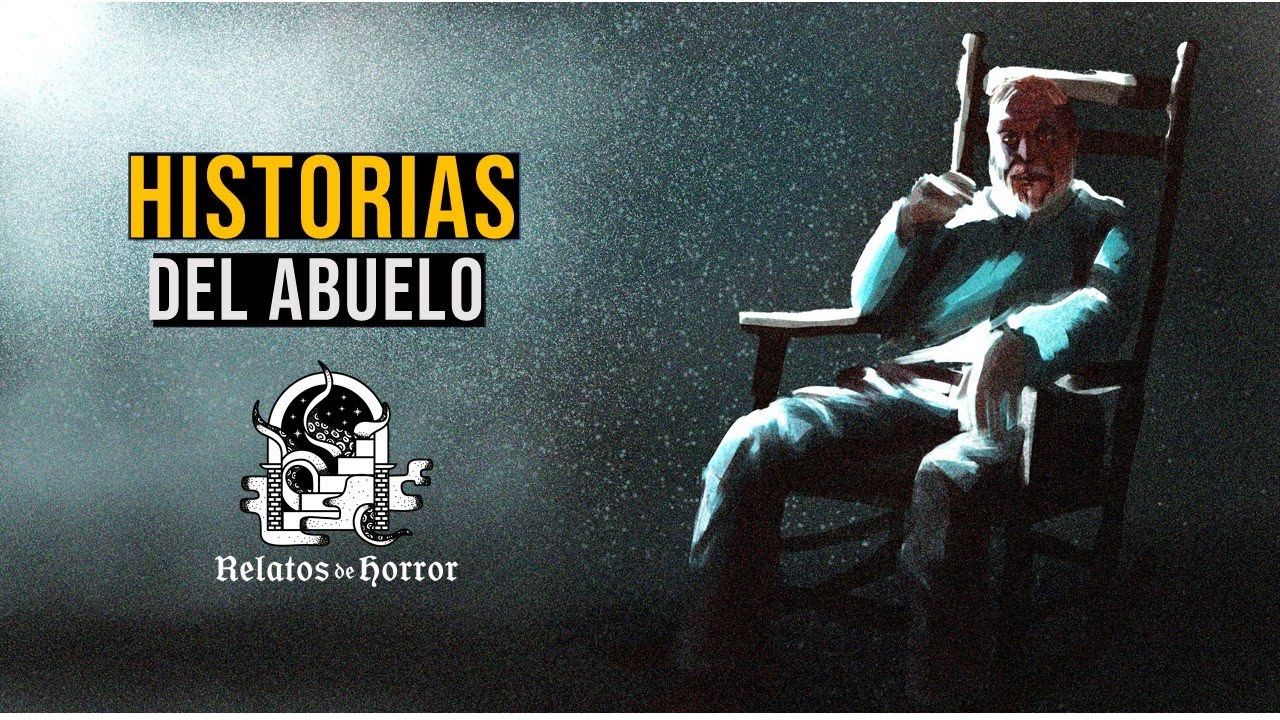 Historias Del Abuelo (Relatos De Horror)