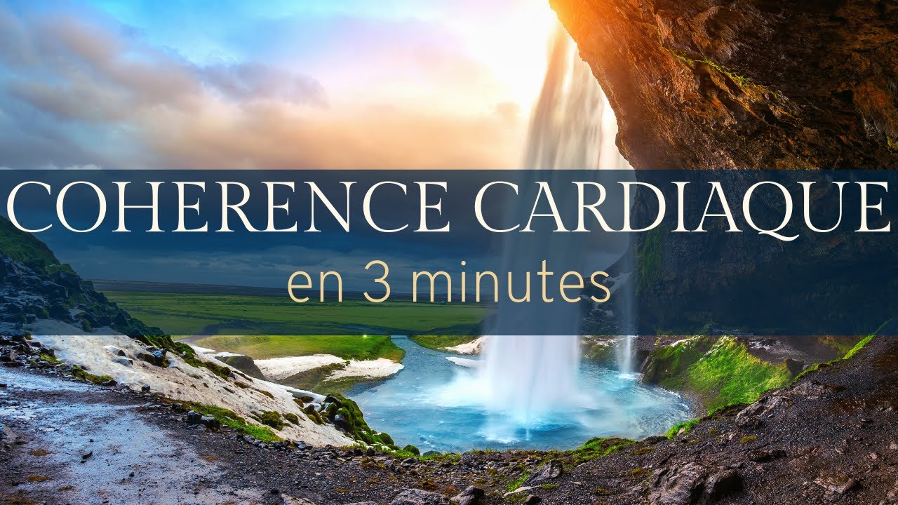 COHERENCE CARDIAQUE 3 minutes | détente express