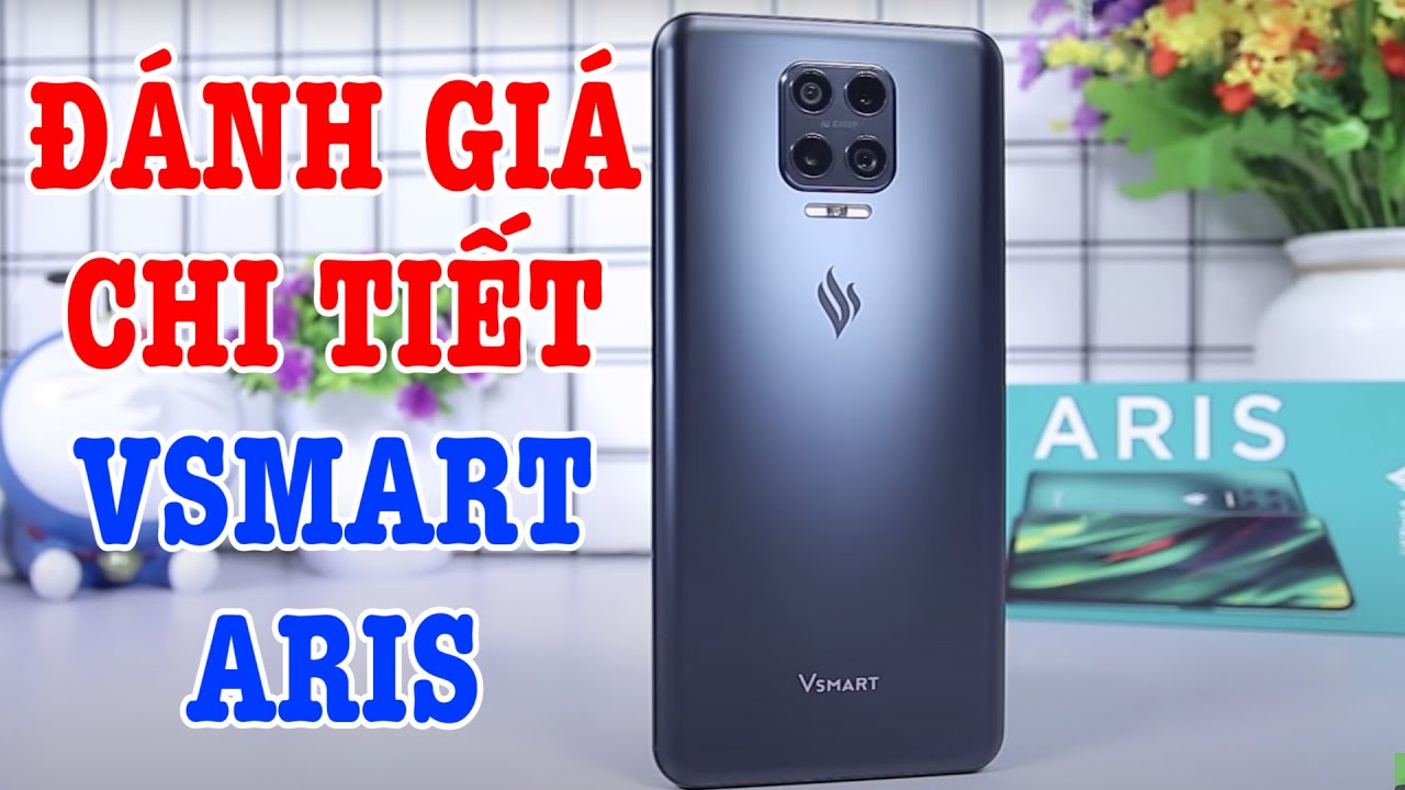 Đánh giá rất chi tiết Vsmart Aris sau 1 tuần : KHEN CHÊ RÕ RÀNG