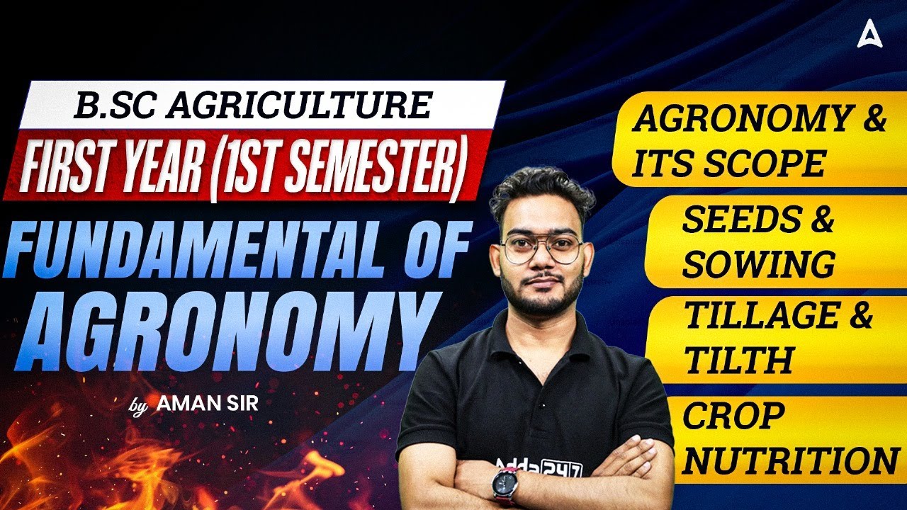 B.Sc Agriculture 1st Year (1st Semester) Classes | Fundamentals of Agronomy | By Aman Sir