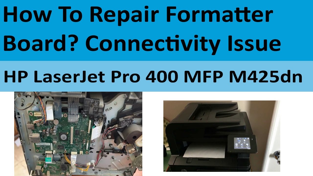 HP LaserJet Pro 400 MFP M425dn Formatter Board Connectivity Issue Fixed
