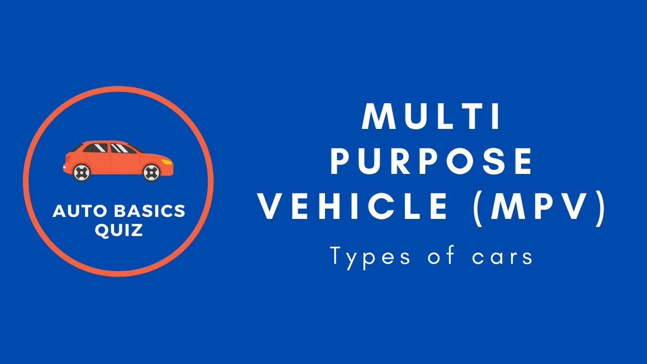 Multi Purpose Vehicle - MPV (English)