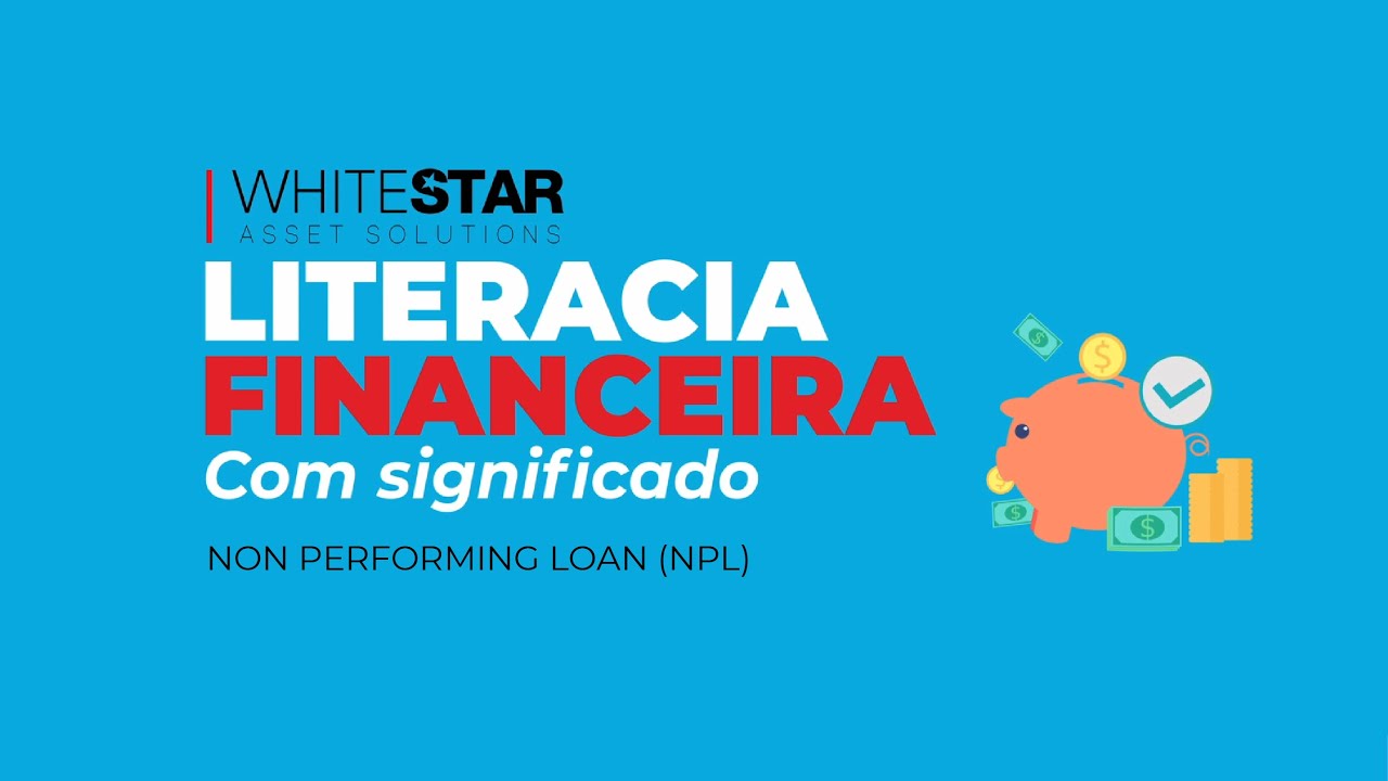 Ep. 3: Qual o significado de Non Performing Loan (NPL)?
