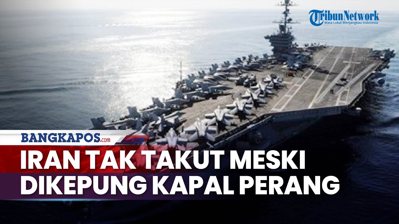 Iran Siagakan Pasukan untuk Jaga-jaga jika Diserang, Kapal Induk Nuklir AS Tiba di Timur Tengah