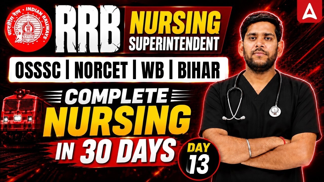 RRB Nursing Superintendent/NORCET/OSSSC/Bihar/WB Staff Nurse Marathon Class | By Vivek Sir