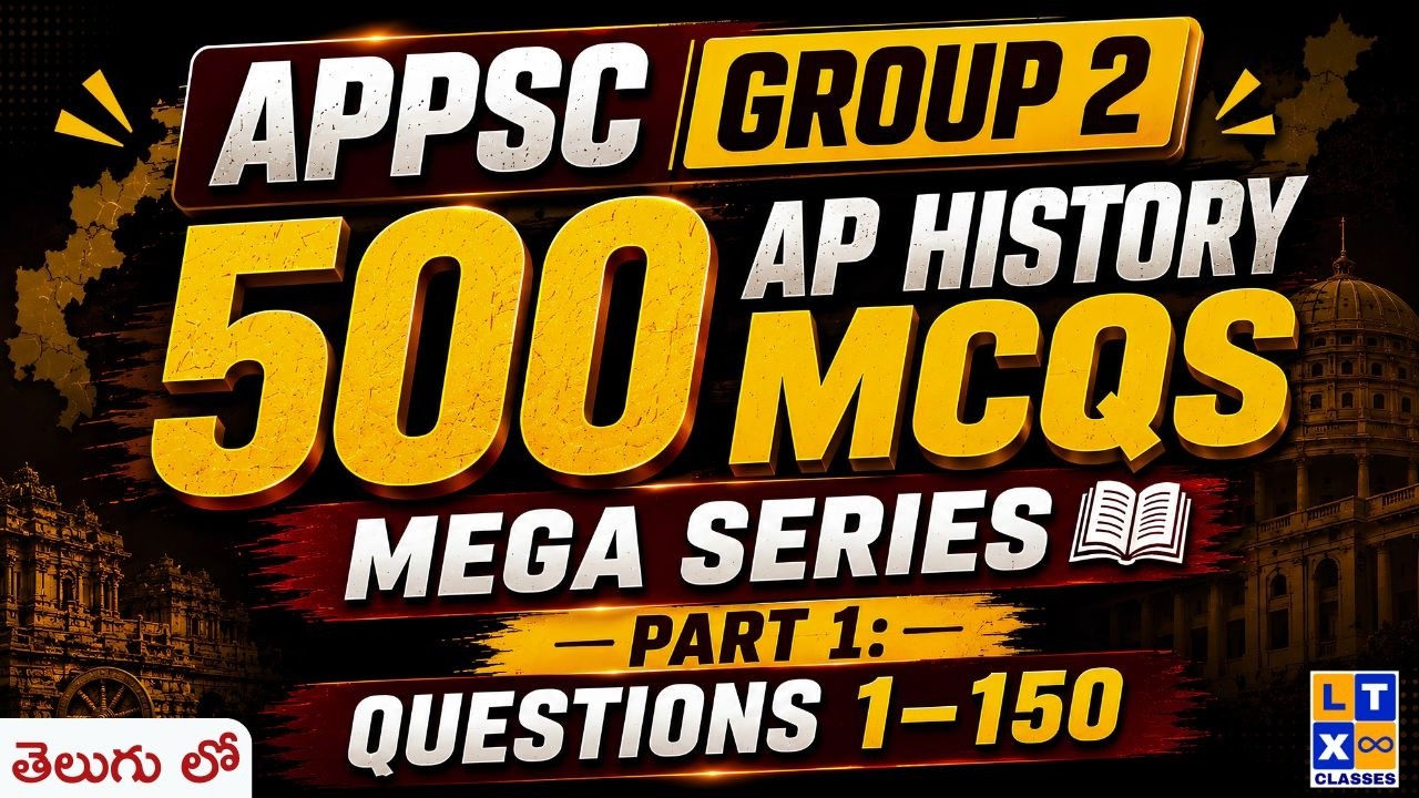 APPSC Group 2 | 500 AP History MCQs Mega Series | Part 1:Questions 1&ndash;150 | LTX APPSC Classes