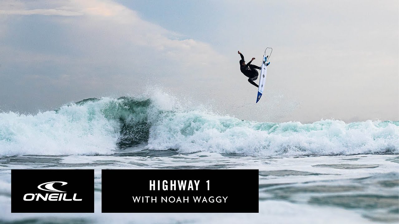 Team O'Neill | Highway One with Noah Waggy