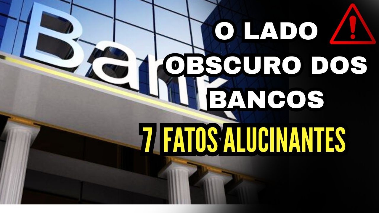 7 Fatos Alucinantes sobre Bancos #fatoscuriosos