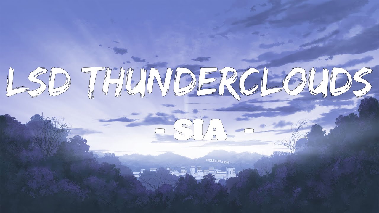 LSD Thunderclounds - SIA [ Traduction / Paroles en français ]
