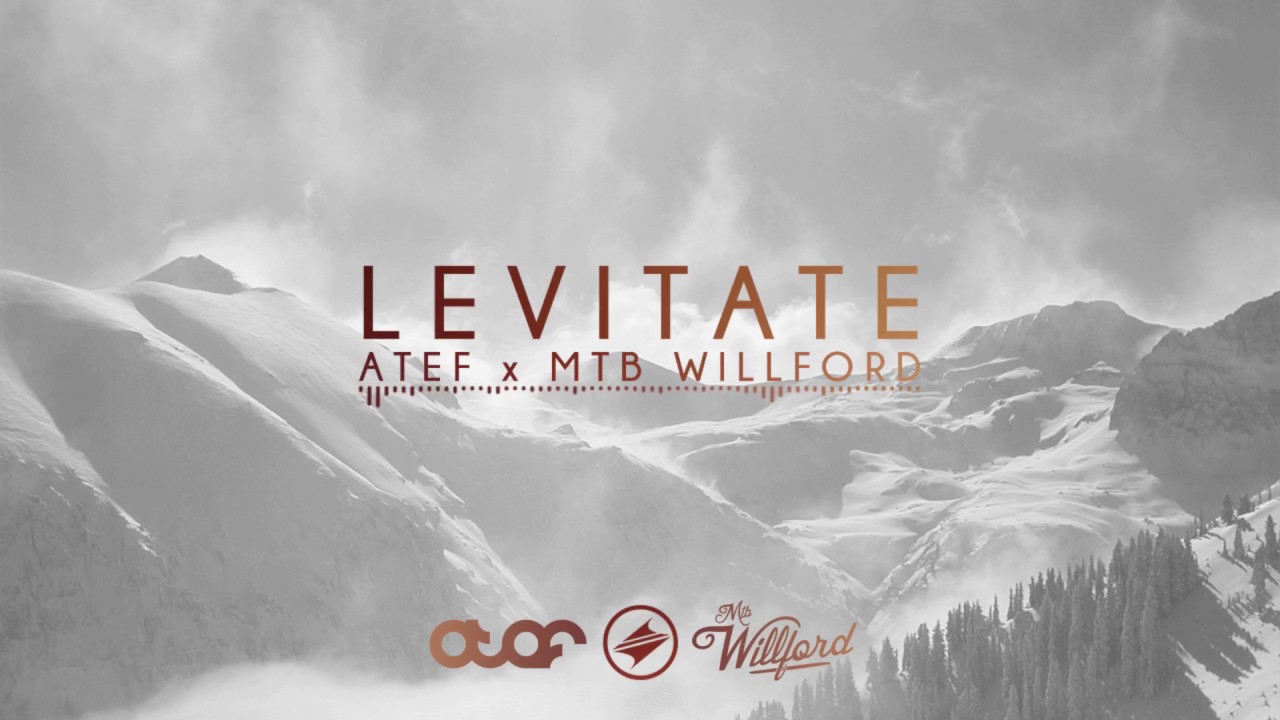 Atef & MTB Willford - Levitate [SummerSounds Release]