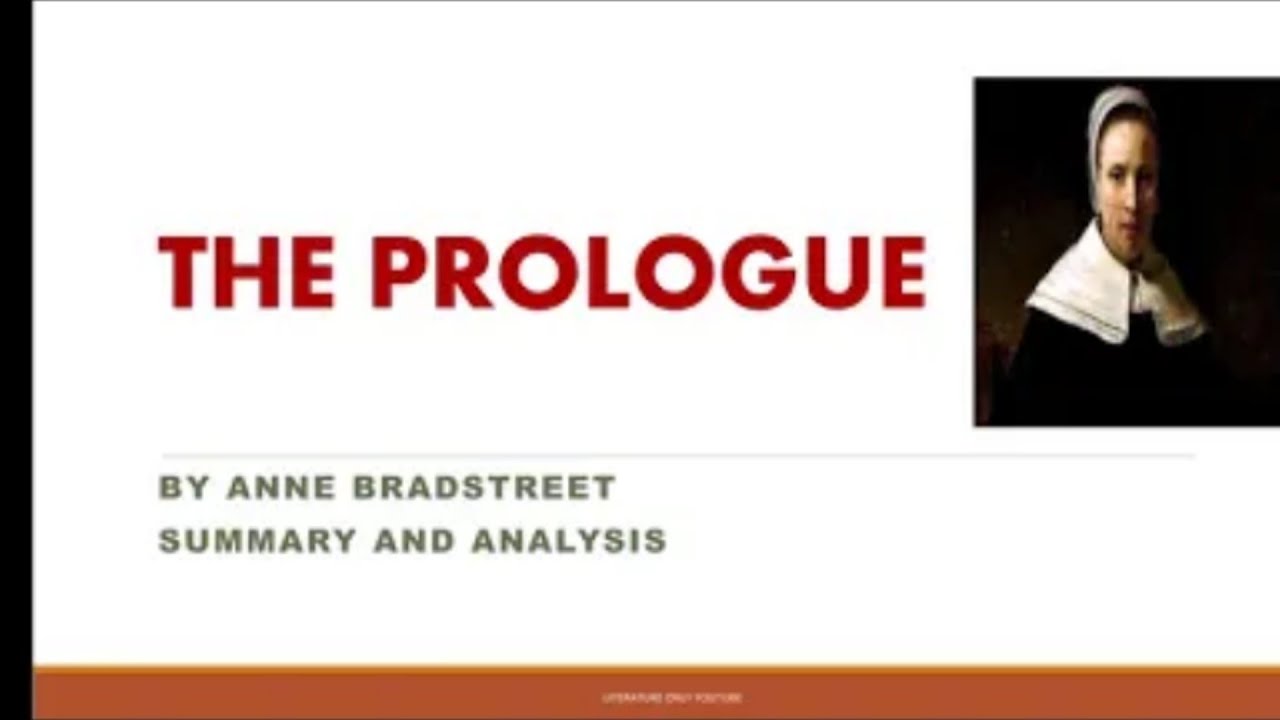 THE PROLOGUE POEM BY ANNE BRADSTREET SUMMARY AND ANALYSIS