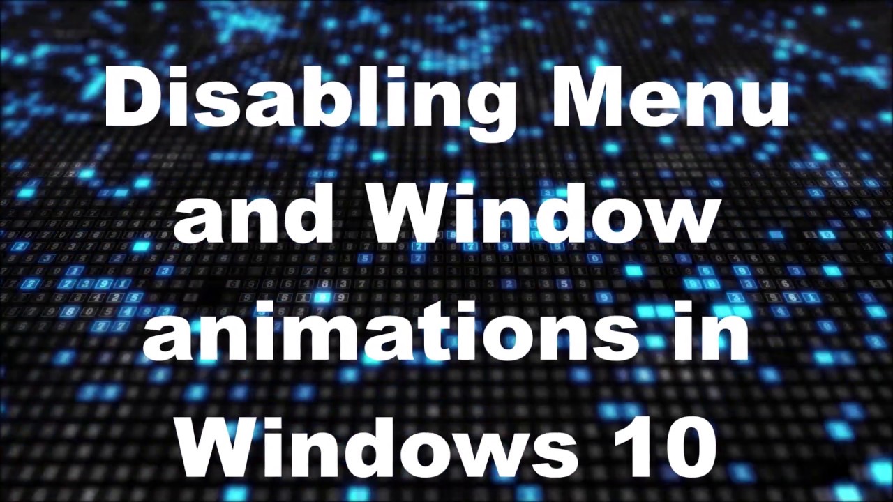 How To Turn Off Animations In Windows 10