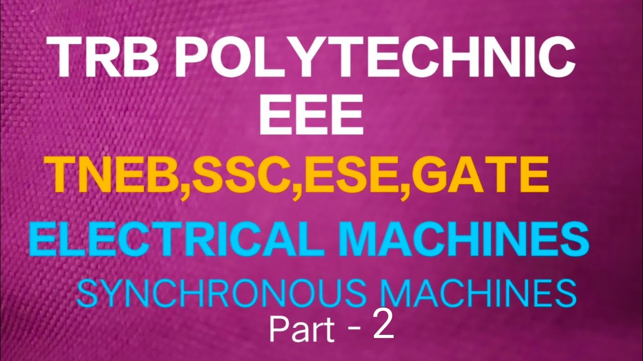 TRB POLYTECHNIC (ENGG)/ GATE/SSC/JE/TNEB/ ELECTRICAL MACHINES/SYNCHRONOUS MACHINES(NUMERICAL)/PART-2