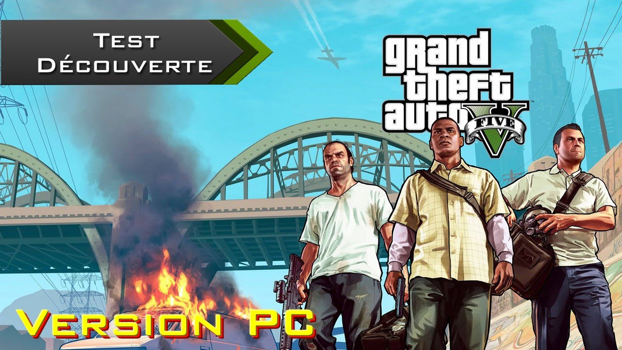 Test Découverte - GTA 5 PC [FR HD 720p]