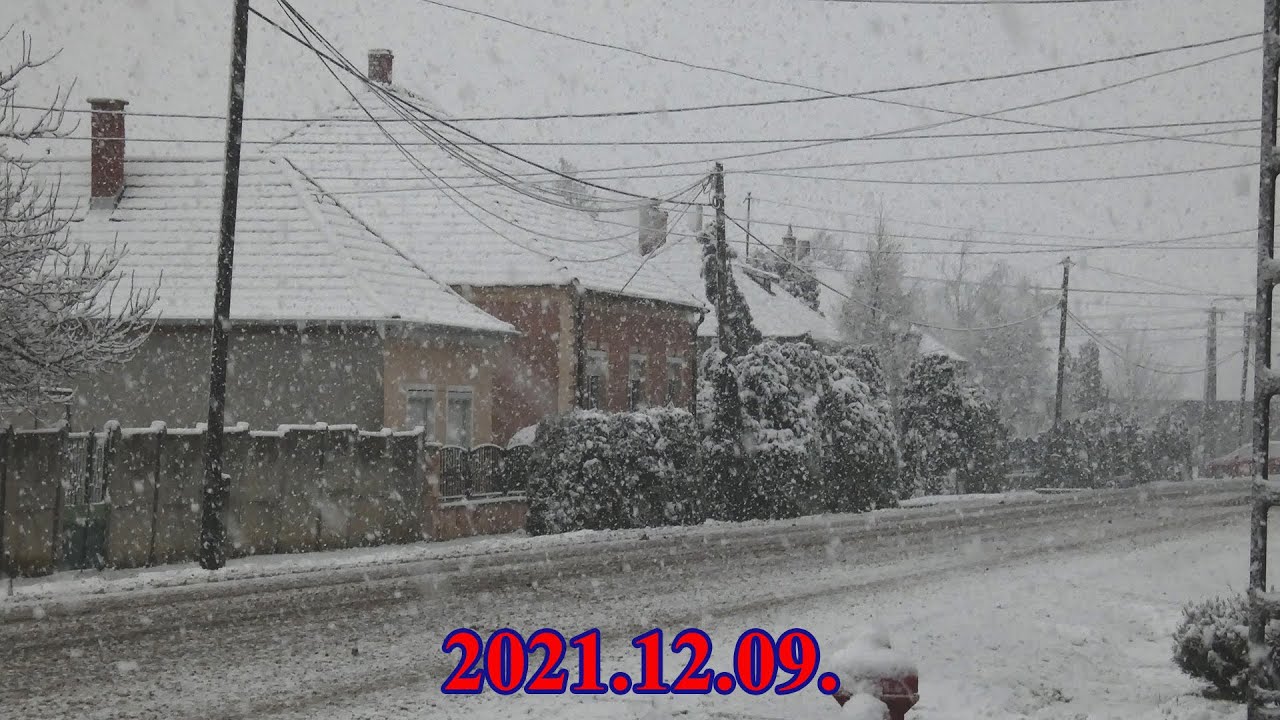 ❄️❄️│2021.12.09.│Intenzív havazás│Intensive snowfall│❄️❄️🥶️🇭🇺