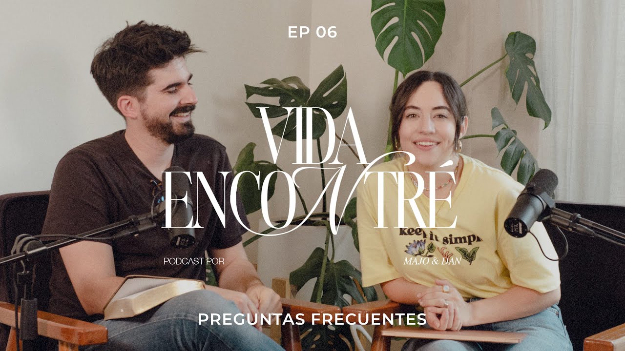 Majo y Dan - Preguntas frecuentes | Vida Encontré Ep. 6