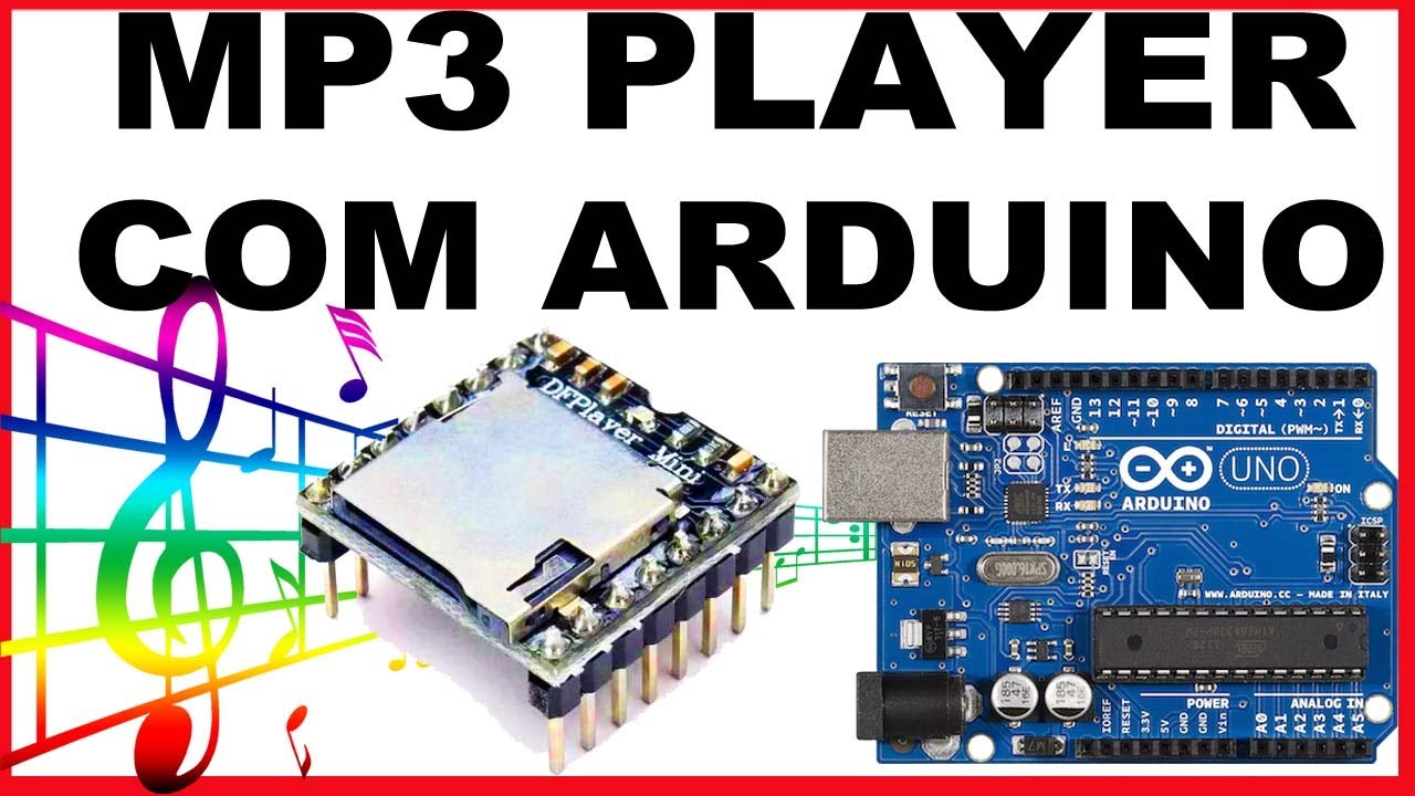 COMO FAZER UM MP3 PLAYER COM ARDUINO [Utilizando o módulo DFPlayer Mini]