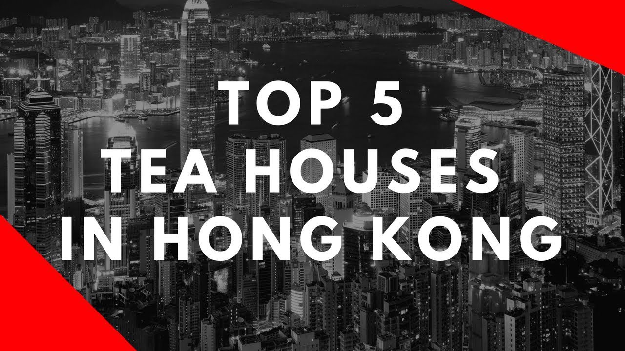 Top 5 Tea Houses in Hong Kong