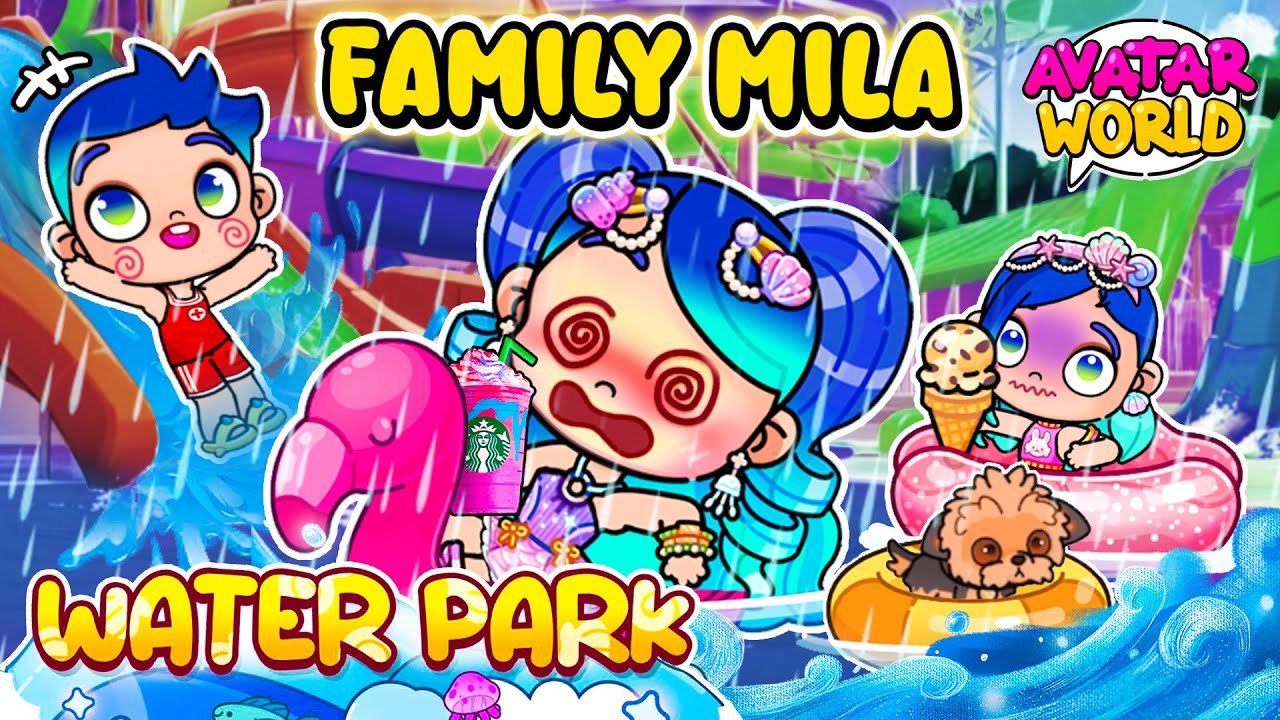 Mila’s Family Goes to the Water Park 🎁🎉 Avatar World Pazu