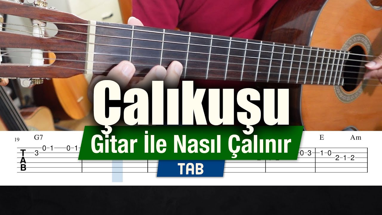 Çalıkuşu (Dizi Müziği) Gitar Tab Nasıl Çalınır