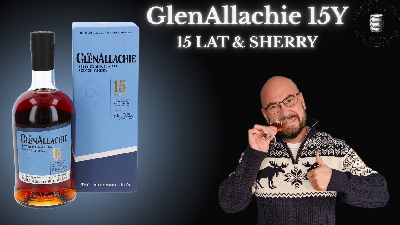 GlenAllachie 15 Years Old – klasyczna sherry bomba ze Speyside