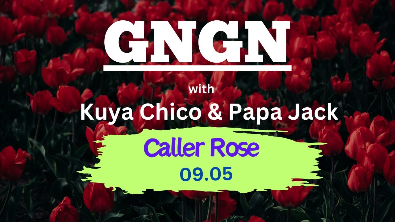 Caller Rose with Kuya Chico & Papa Jack